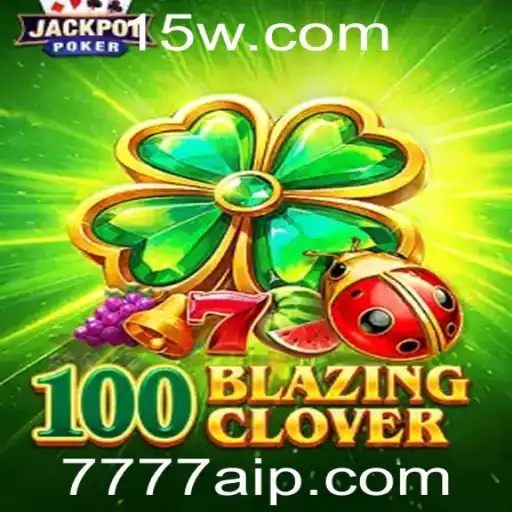 Descubra o Novo Universo de 100BlazingClover